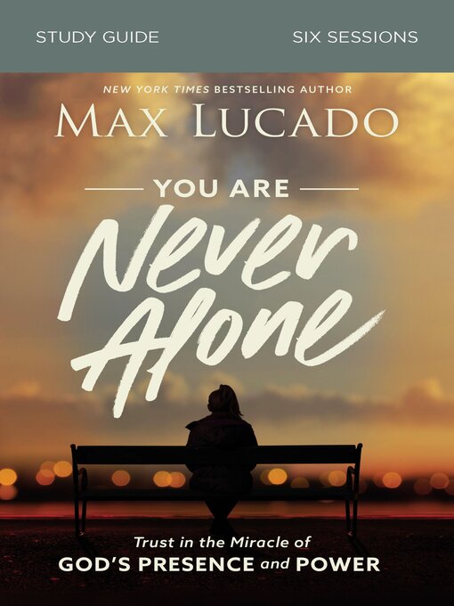Title details for You Are Never Alone Bible Study Guide by Max Lucado - Wait list